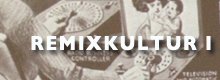 Seminar: Remixkultur I