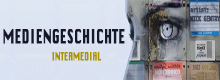 Seminar: Mediengeschichte intermedial